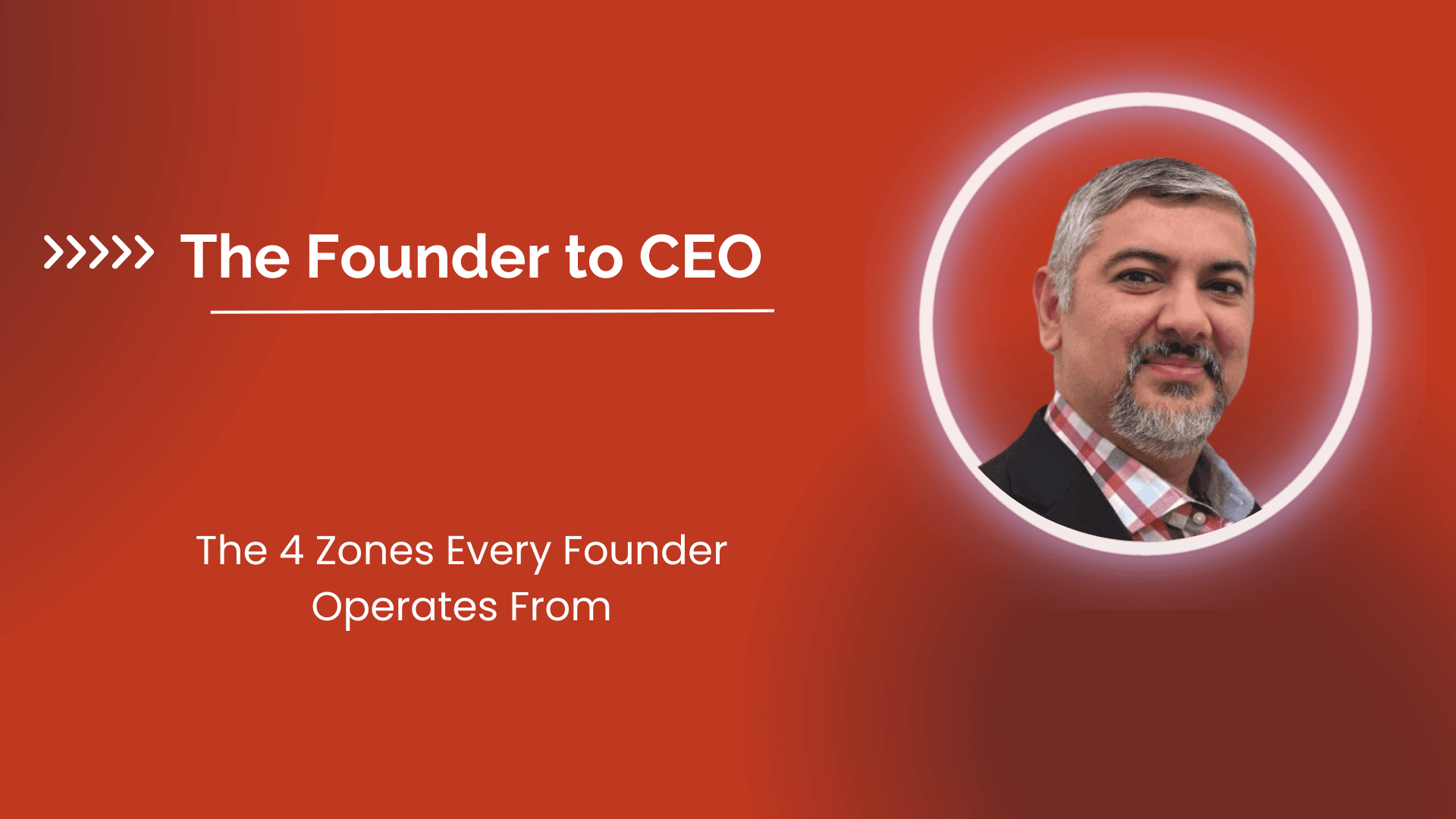 The 4 Zones Every Founder Operates From