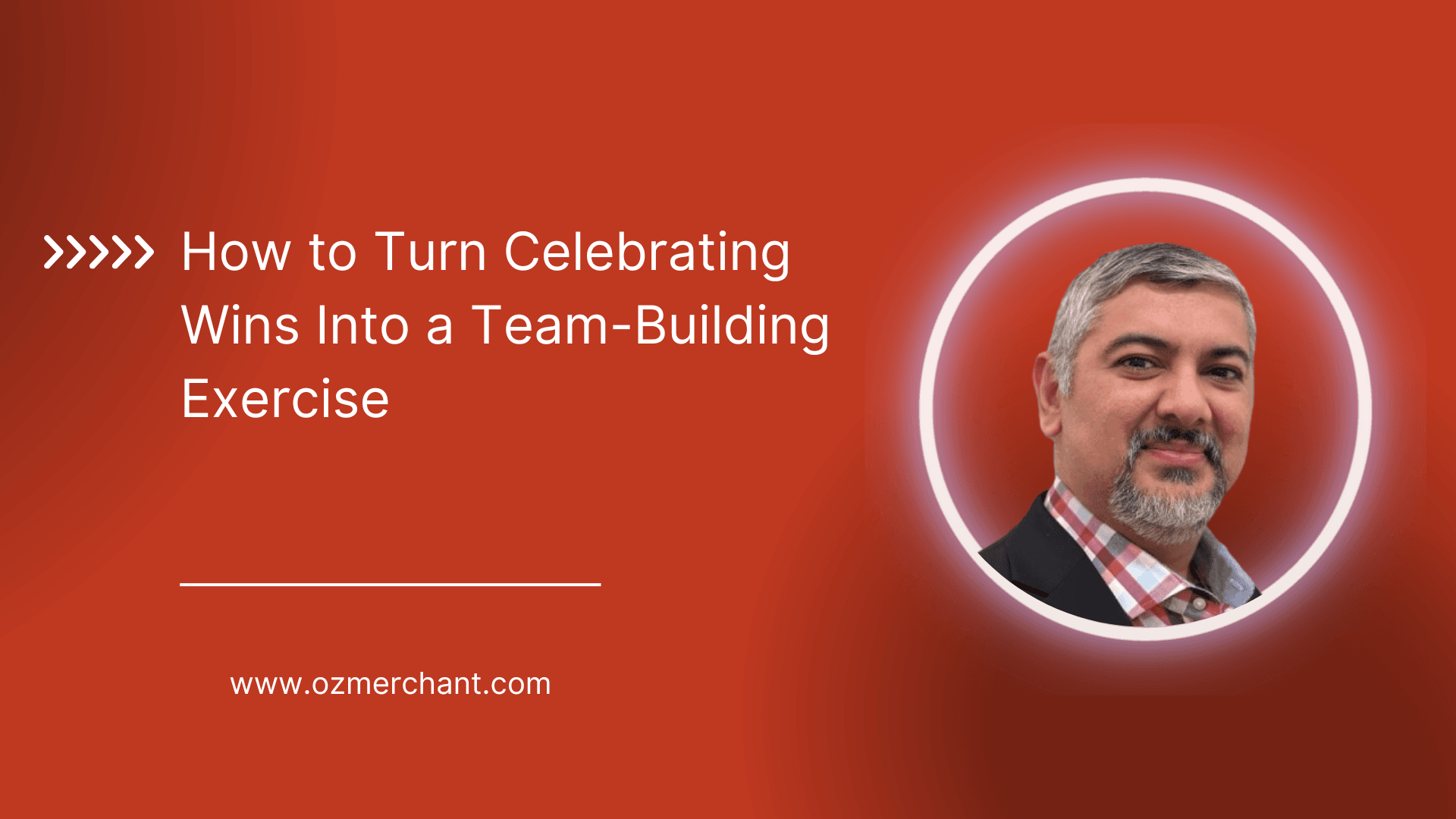 How to Turn Celebrating Wins Into a Team-Building Exercise