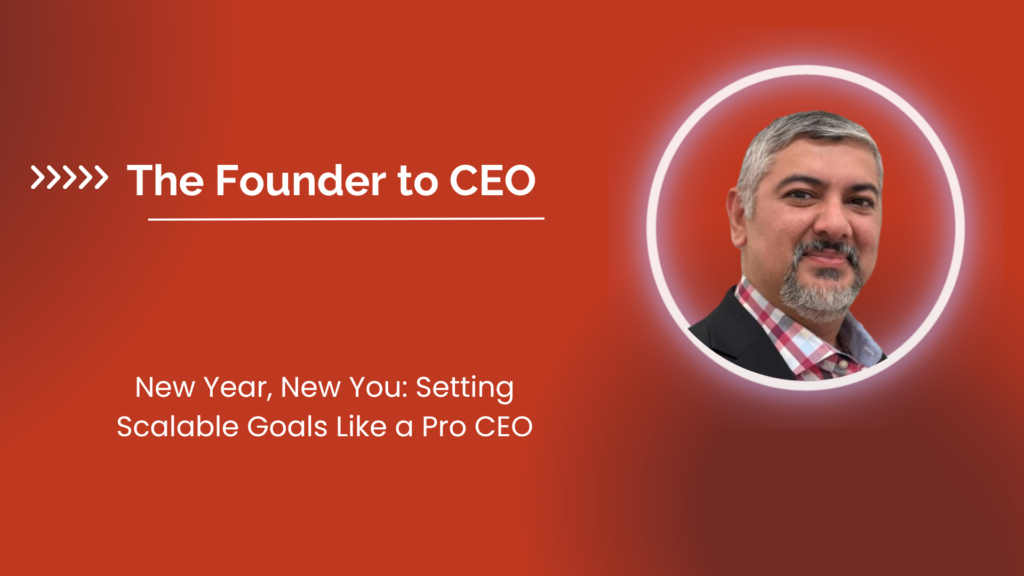 New Year, New You Setting Scalable Goals Like a Pro CEO