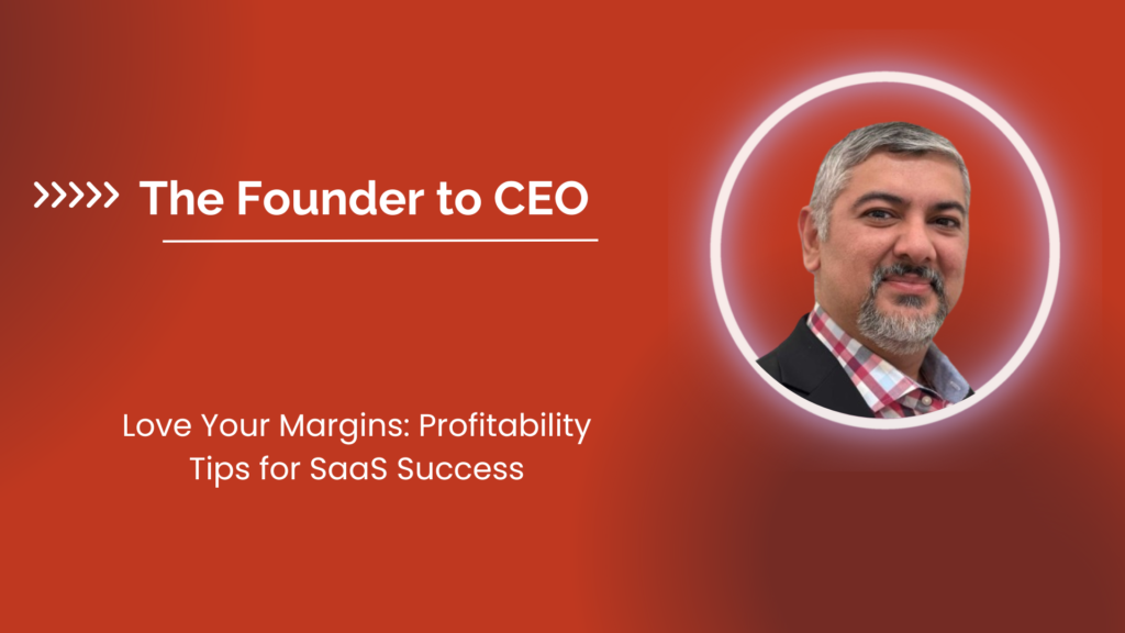 Love Your Margins Profitability Tips for SaaS Success
